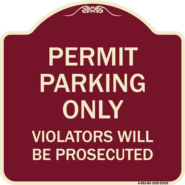 Signmission Permit Parking Violators Will Prosecuted Heavy-Gauge Aluminum Sign, 18" x 18", BU-1818-23316 A-DES-BU-1818-23316 - main